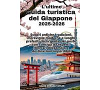 O Último Guia de viagem do Japão 2025-2026: Experimente tradições antigas, maravilhas modernas e favoritos locais com dicas privilegiadas, exemplos de itinerários e destinos imperdíveis
