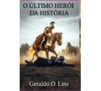 O Último Herói Da História Ilustrado (ebook)