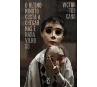 O Último Minuto Custa A Chegar Mas É Maravilhoso (ebook)