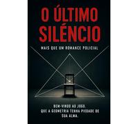 O ÚLTIMO SILÊNCIO: Mais que um Romance Policial.