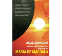 O último trabalho de Cristo realizado por Maria de Magdala
