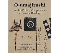 O-umajirushi: A 17th-Century Compendium of Samurai Heraldry