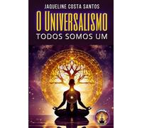 O Universalismo: Todos Somos Um: 2