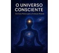 O Universo Consciente (ebook)