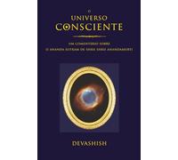 O Universo Consciente: Um comentário sobre o Ananda Sutram de Shrii Shrii Anandamurti
