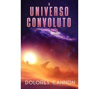 O Universo convoluto Livro Três