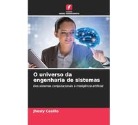 O universo da engenharia de sistemas: Dos sistemas computacionais à inteligência artificial
