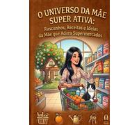 O Universo da Mãe Super Ativa: Rascunhos e Ideias: Brain Dump Notebook Pontilhado A5 | Caderno de Organização, Listas de Compras e Projetos Criativos | Edição Especial Dia da Mãe