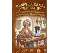 O Universo da Mãe Super Criativa: Pontos, Receitas e Ideias: Brain Dump Notebook Pontilhado A5 | Caderno de Projetos de Crochê, Macramé e Notas de Cozinha | Edição Especial Dia da Mãe