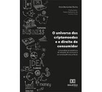 O Universo Das Criptomoedas E O Direito Do Consumidor (ebook)