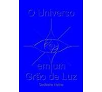 O Universo Em Um Grão De Luz (ebook)