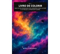 O Universo: Livro de colorir.: Mais de 80 desenhos do universo para aliviar o estresse e aprender sobre.