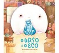 O Urso E O Eco (ebook)