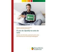 O uso do Spotify na sala de aula: Análise do formato podcast como uma ferramenta de ensino/aprendizagem