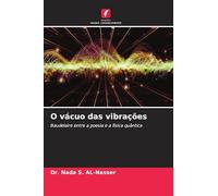 O vácuo das vibrações: Baudelaire entre a poesia e a física quântica