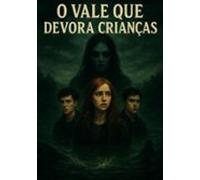 O Vale Que Devora Crianças (ebook)