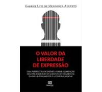 O Valor Da Liberdade De Expressão (ebook)