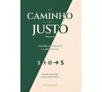 O valor do trabalho e da diligência: Minutos Diários de Prosperidade Bíblica - Volume 1 (O Caminho do Justo - Minutos Diários de Prosperidade Bíblica)