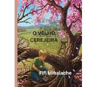 O VELHO CEREJEIRA: Para crianças com idades entre 4 e 8 anos