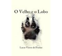 O Velho E O Lobo (ebook)