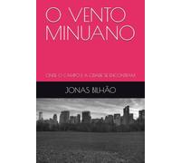 O VENTO MINUANO: ONDE O CAMPO E A CIDADE SE ENCONTRAM