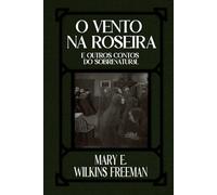 O Vento na Roseira e Outros Contos do Sobrenatural