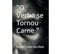 "O Verbo se Tornou Carne "