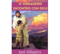 O Verdadeiro Encontro Com Deus (ebook)