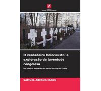 O verdadeiro Holocausto: a exploração da juventude congolesa