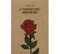 O Verdadeiro Jardineiro (ebook)