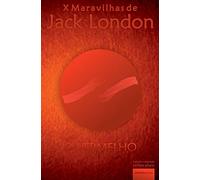 O Vermelho: Nascido das Estrelas (V) (X Maravilhas de Jack London)