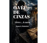 O VÉU DE CINZAS: A Carta