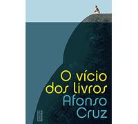 O VÍCIO DOS LIVROS (Companhia Das Letras)