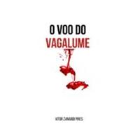 O Voo Do Vagalume (ebook)