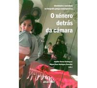 O XÉNERO DETRÁS DA CÁMARA: Identidades e narrativas na fotografía galega contemporánea (Oeste [divulgación&ensaio])