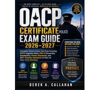 OACP CERTIFICATE EXAM GUIDE 2026-2027: Complete Ontario Police Test Prep Covering SSPO Cognitive Skills, PRF-R Personality Assessment, Fitness ... Questions to Pass on Your First Attempt
