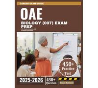 OAE Biology (007) Exam Prep 2025-2026: 450+ Practice Questions with In-Depth Explanations
