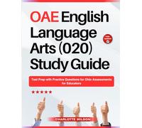 OAE English Language Arts (020) Study Guide: Test Prep with Practice Questions for Ohio Assessments for Educators