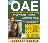 OAE Foundations of Reading (190) Study Guide: Complete Content Review and Expert Strategies to Ace the Ohio Educator Certification + 300 Q&As with Detailed Explanations (3 Full-Length Tests)