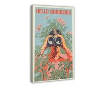 OAHFDF Hello Gorgeous - Póster de lienzo divertido para baño, decoración de pared, pinturas para sala de estar, dormitorio, decoración de 20 x 30 pulgadas (50 x 75 cm)