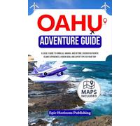 OAHU ADVENTURE GUIDE: A Local's Guide to Honolulu, Waikiki, and Beyond. Discover Authentic Island Experiences, Hidden Gems, and Expert Tips for Your Trip. (The Aloha Travel Series)