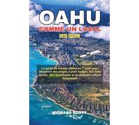 OAHU COMME UN LOCAL 2025: Le guide de voyage ultime en 7 jours pour découvrir des plages à petit budget, des food trucks, des randonnées et la véritable culture hawaïenne.
