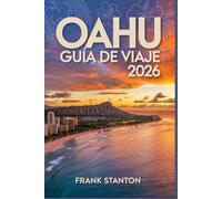 Oahu Guía de viaje 2026: Guía actualizada para conocer el corazón de Hawaii