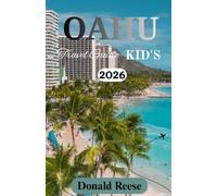 OAHU KIDS TRAVEL GUIDE 2026: Insider Tips, Budget Advice, Family Attractions, and Island Adventures for Every Age