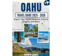 Oahu Travel Guide 2025-2026: Expert Tips, Hidden Beaches, Cultural Insights, and More