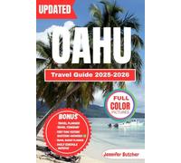 OAHU TRAVEL GUIDE 2025-2026: Your All-in-One Guide to Oahu’s Top Beaches, Family Adventures, Local Culture, and Breathtaking Hikes