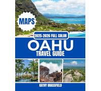 OAHU TRAVEL GUIDE 2025-2026: Your Insider Guide to Hawaii’s Most Diverse Island - Cultural Gems, Secret Trails, Local Eats, and Epic Views