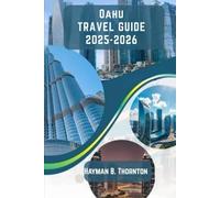 Oahu Travel Guide 2025-2026: Your Passport To Paradise: Unforgettable Adventures Await In Oahu