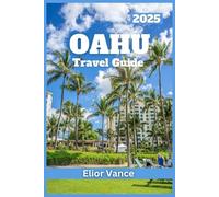 Oahu Travel Guide 2025: "Explore the Heart of Hawaiʻi”