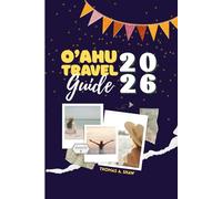 O'AHU TRAVEL GUIDE 2026: A Complete Travel Guide to Hawaiʻi’s Gathering Place